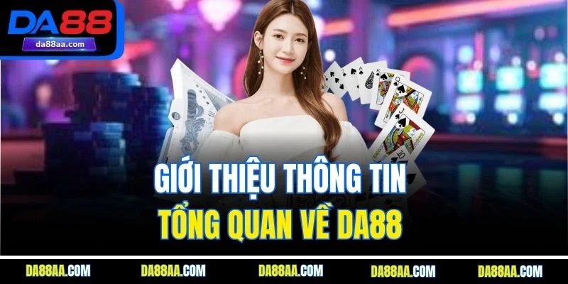 Giới thiệu thông tin tổng quan về DA88