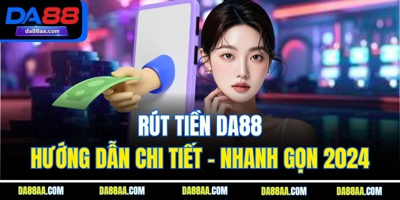 rút tiền da88