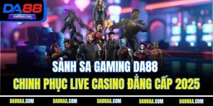 sảnh sa gaming da88